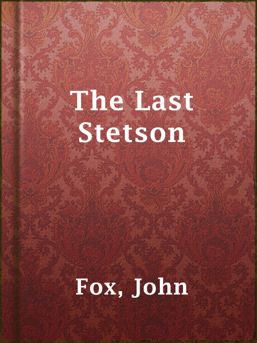 Title details for The Last Stetson by John Fox - Available